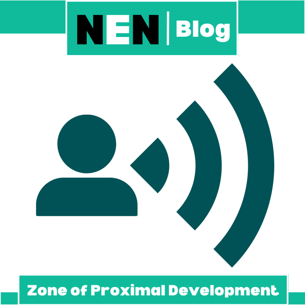 NEN Discuss: Zone of Proximal&nbsp;Development